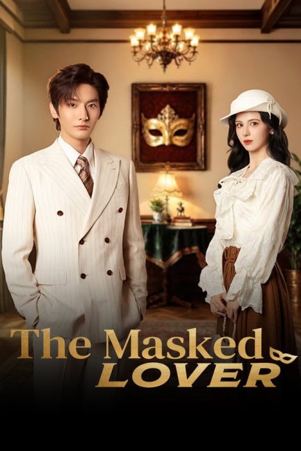 مسلسل العاشق المقنع The Masked Lover