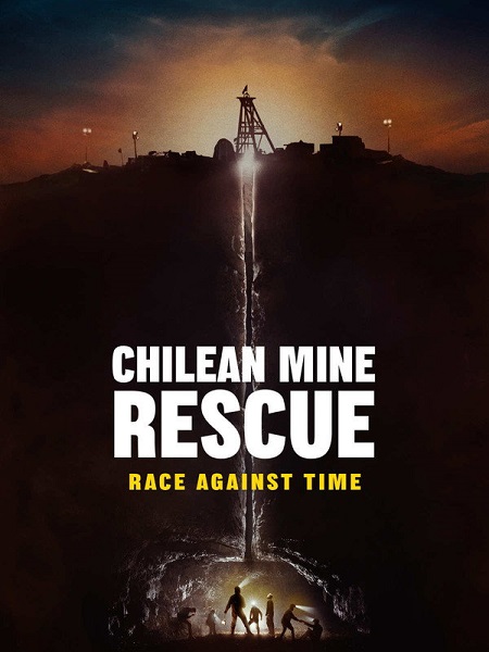 مسلسل Chilean Mine Rescue Race Against Time