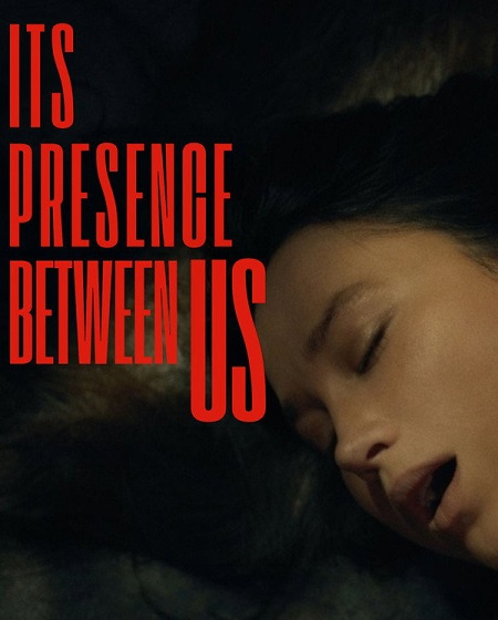 مشاهدة فيلم Its Presence Between Us 2026 مترجم